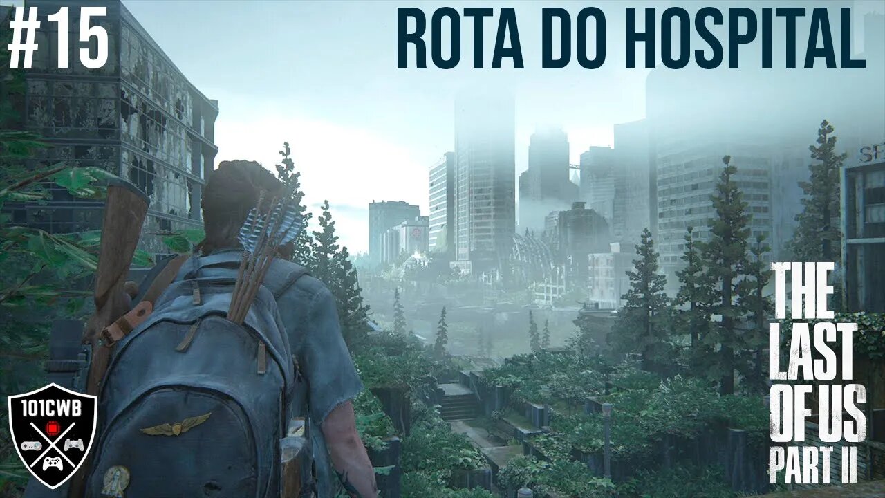 The Last of Us Parte 2 - #15 ROTA DO HOSPITAL - PS4 - 1440p 60fps Walkthrough/Gameplay Completa PT