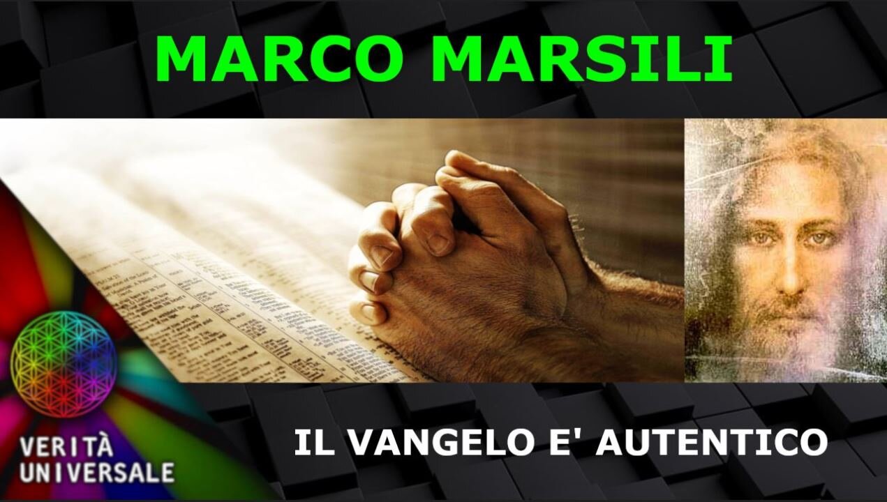 Marco Marsili - Il Vangelo è autentico