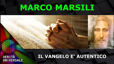 Marco Marsili - Il Vangelo è autentico