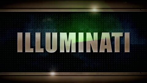 Ruling The World : The Illuminati