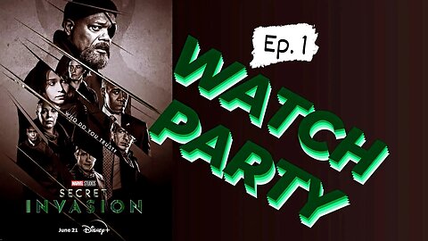 Secret invasion S1E1 | Watch Party