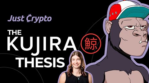 The Kujira Thesis