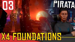 BOMBARDEANDO a Estação - X4 Foundations Tides of Avarice #03 [Gameplay Português PT-BR]