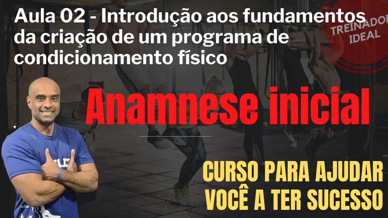 002 - Introdução aos fundamentos da criação de um programa de condicionamento físico - Anamnese