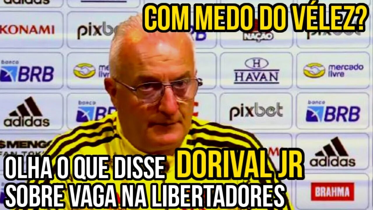 DORIVAL JÚNIOR É QUESTIONADO SOBRE TOMADA DE DECISÃO E MANDA RECADO PARA TORCIDA DO FLAMENGO