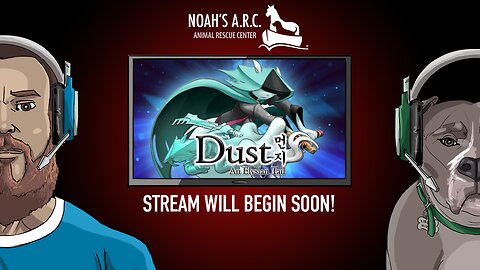 Dust - Ok, I'm in it to win it // Animal Rescue Stream