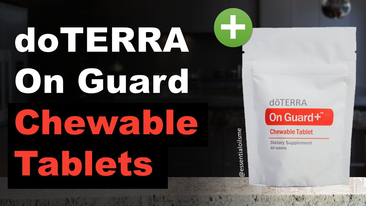 doTERRA On Guard Chewable Tablets Benefits and Uses