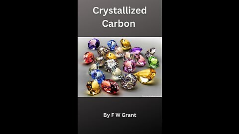 Crystallized Carbon, By F W Grant