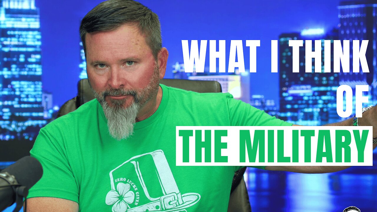 What I Think of the Military