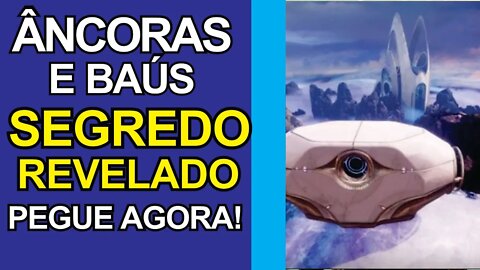 DESTINY 2 - ÂNCORAS ASCENDENTES SECRETAS E BAÚS REVELADOS!