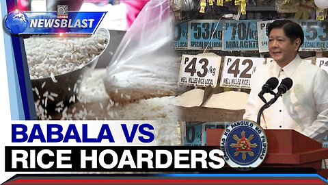 PBBM, may babala vs rice hoarders, price manipulators; mahigpit na pagsubaybay sa presyo ng bigas