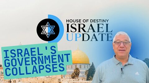 Israel's Government Collapses - Could Bibi Return?! | Israel Update | House Of Destiny Network