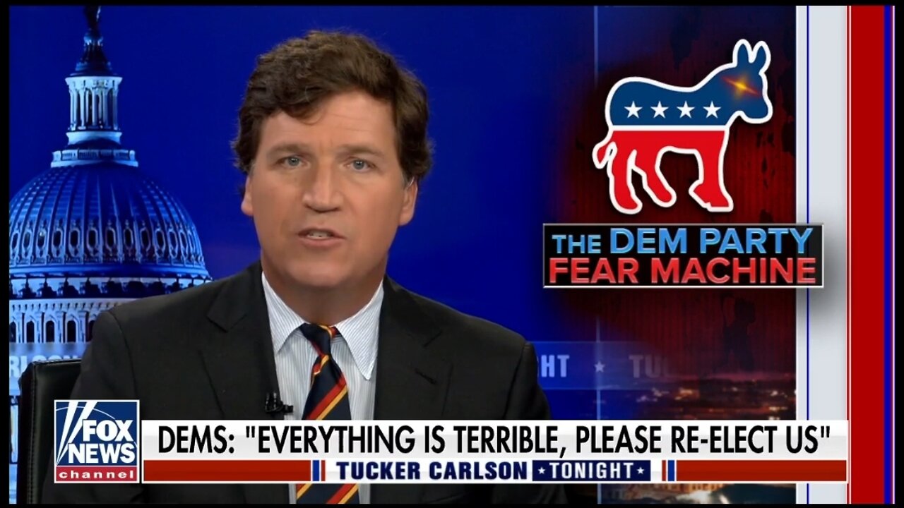 Tucker: Every Small Problem For Democrats Are A Full Blown Catastrophe