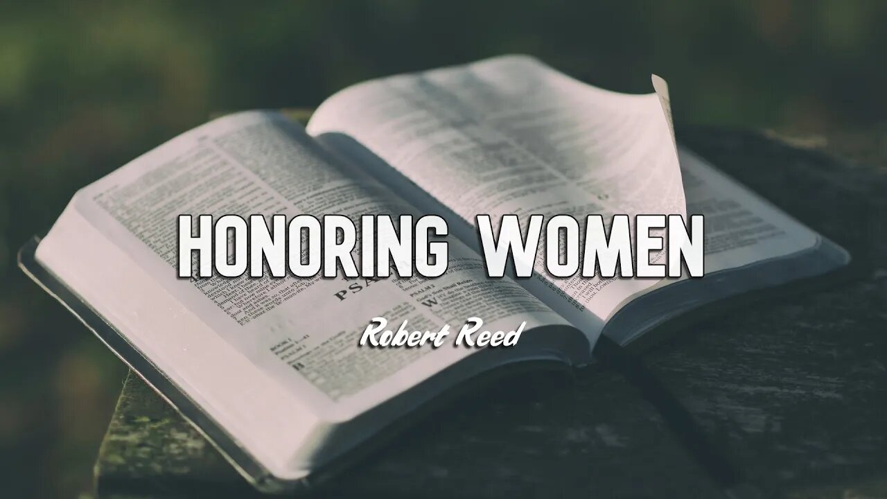 Robert Reed - Honoring Women