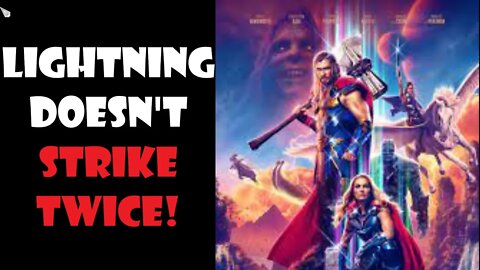 Thor: Love And Thunder Strikes Out At The Box Office! Lightning Never Strikes Twice!