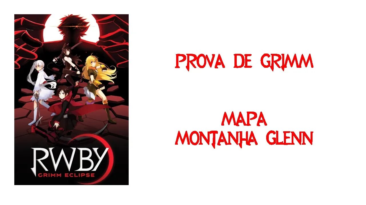 RWBY Grïmm Eclipse - Prova de Grimm - Montanha Glenn