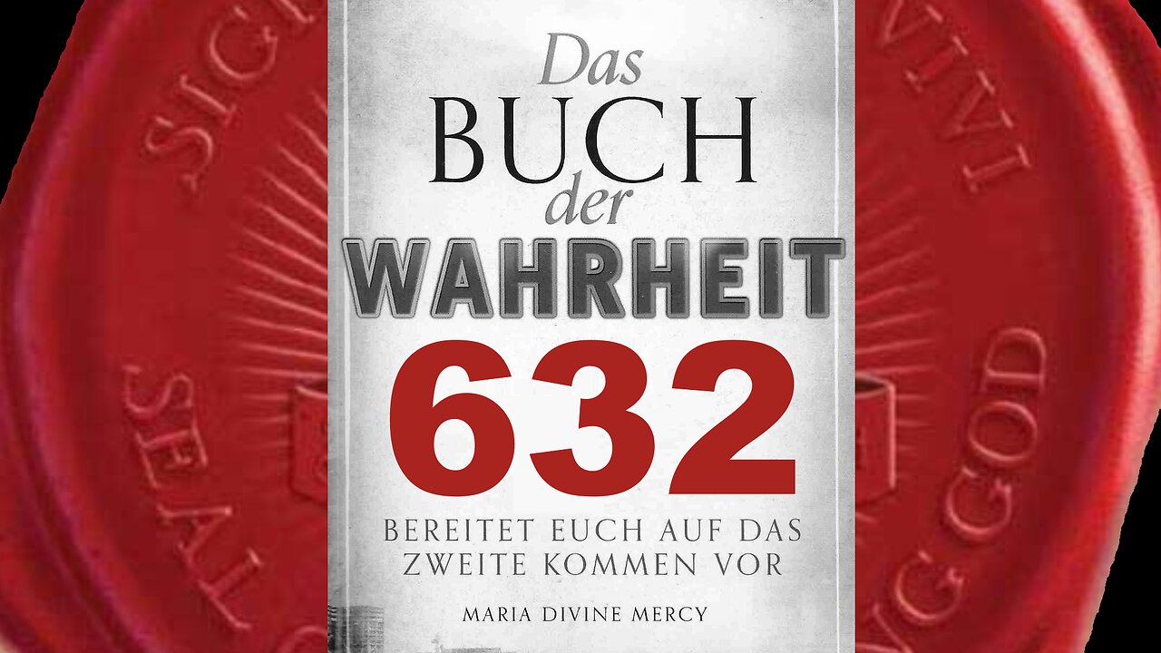 Alle Nationen der Welt sind als eine Einheit mit Gott vereint (Buch der Wahrheit Nr 632)