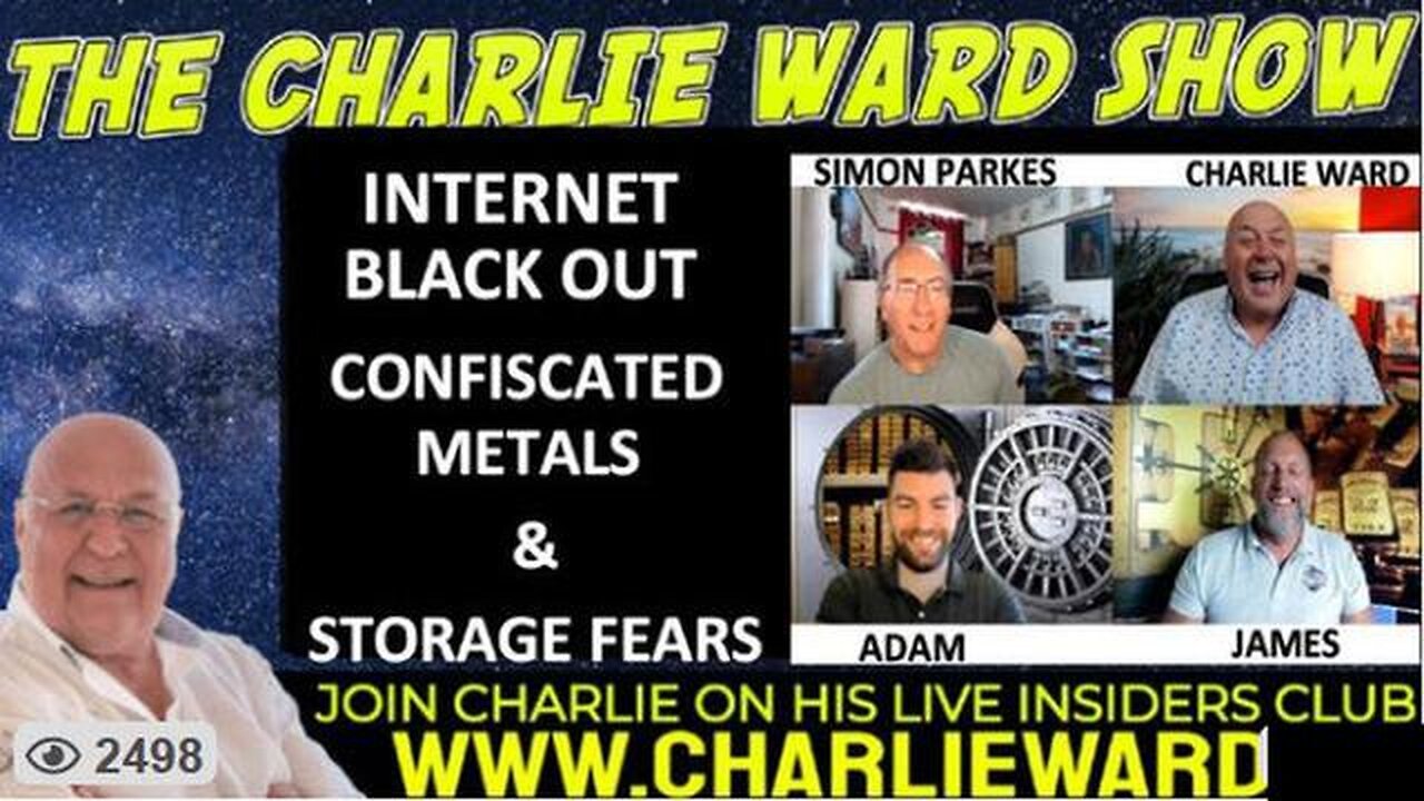 INTERNET BLACK OUT, CONFISCATED METALS & STORAGE FEARS WITH ADAM, JAMES, SIMON PARKES & CHARLIE WARD