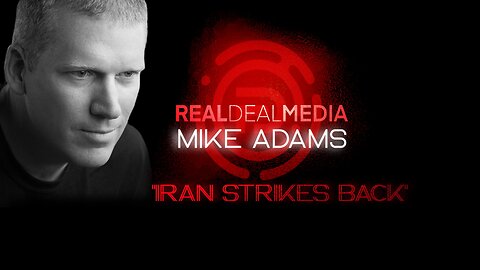 RDM Update with Mike Adams: 'Iran Strikes Back'