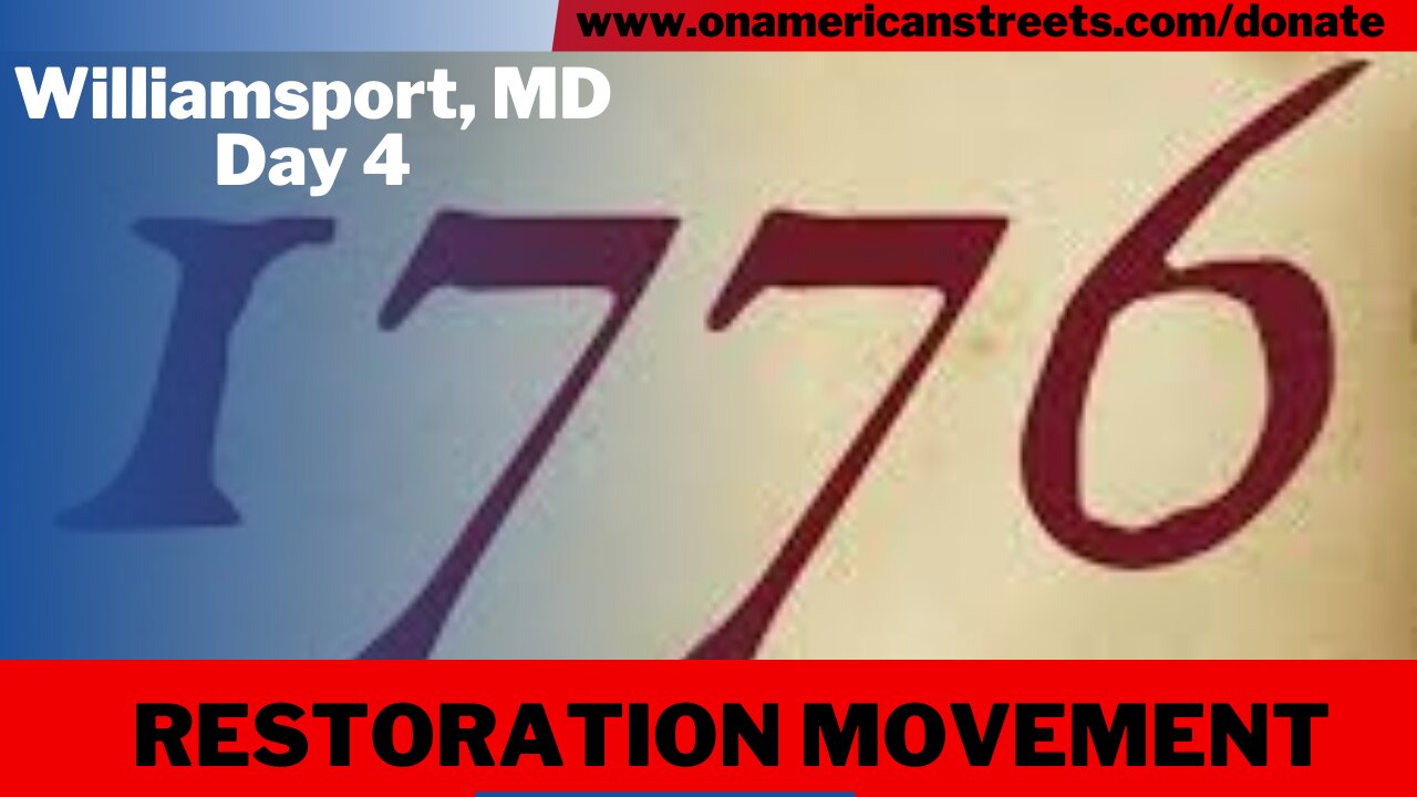 #live - 1776 Restoration Movement | Williamsport, MD day 4