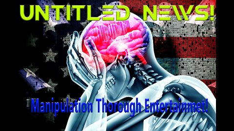 Manipulation Through Entertainment