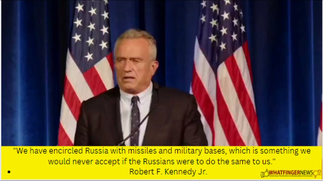 We have encircled Russia with missiles and military bases, which is something we would