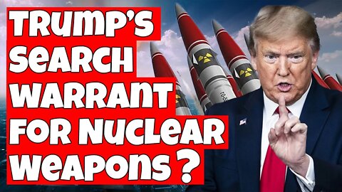 Trump Search Warrant Timeline | Nuclear Weapons & Classified Documents? |