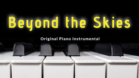 Beyond the Skies / My original composition