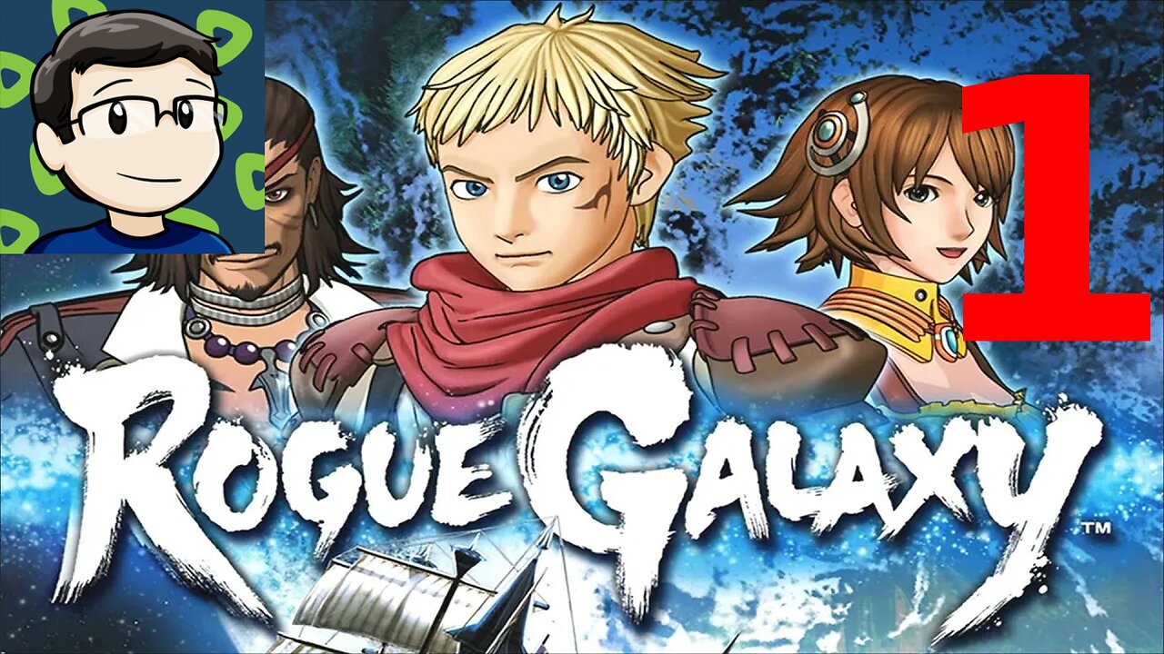 Rogue Galaxy Part 1