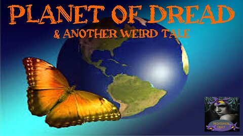 Planet of Dread and Another Weird Tale | Nightshade Diary Podcast