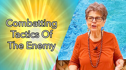 Combatting The Tactics Of The Enemy (Full Message)