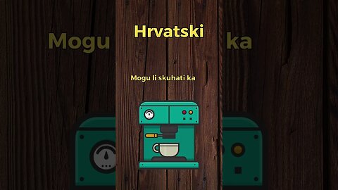 Can I make some coffee? How to Learn Croatian the Easy Way! #learn #croatian #coffee