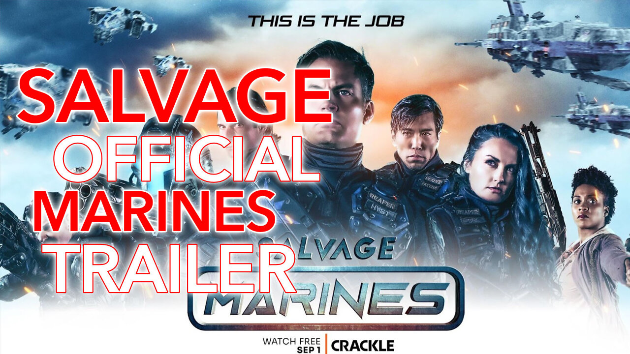 2022 | Salvage Marines Trailer (NOT RATED)