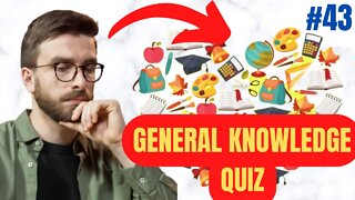 GENERAL KNOWLEDGE Quiz in 7 Minutes #43