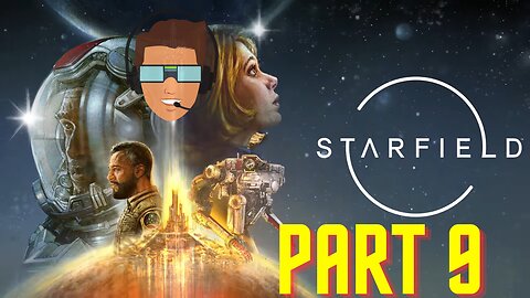 STARFIELD Gameplay Walkthrough Part 9