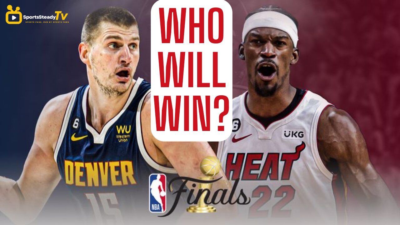 Sports Steady Live NBA Finals Preview | Nuggets vs Heat