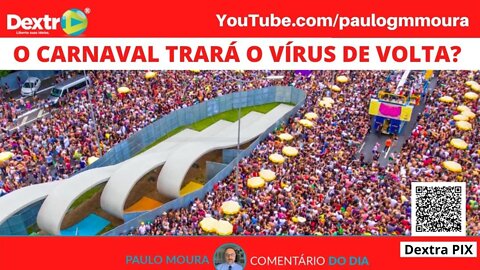 O CARNAVAL TRARÁ O VÍRUS DE VOLTA?