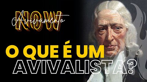 JOHN WESLEY - O GRANDE AVIVALISTA DO SÉC. 18