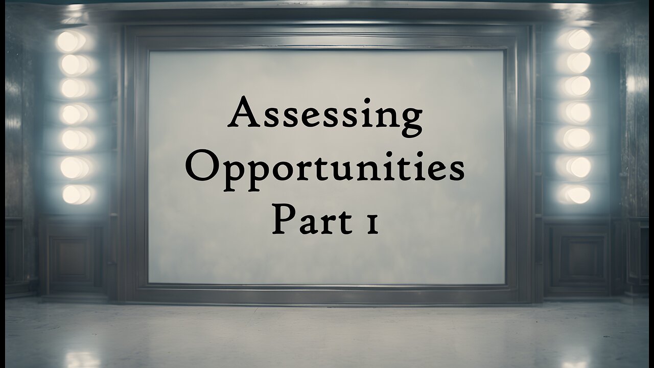 E244 Assessing Opportunities Part 1 - Time Boxed Deliverables, What Done Looks Like, and more