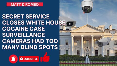 Secret Service Closes White House Cocaine Case Surveillance Cameras Had Too Many Blind Spots