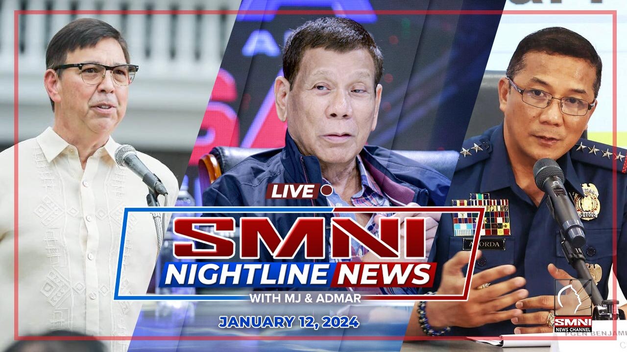 LIVE: SMNI Nightline News with MJ Mondejar and Admar Vilando | January 12, 2024