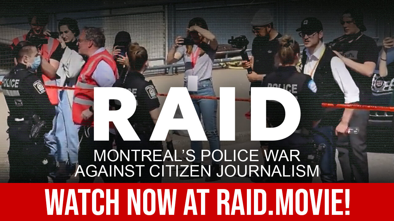 🚨 RAID: Montreal’s Police War Against Citizen Journalism (WATCH NOW!)