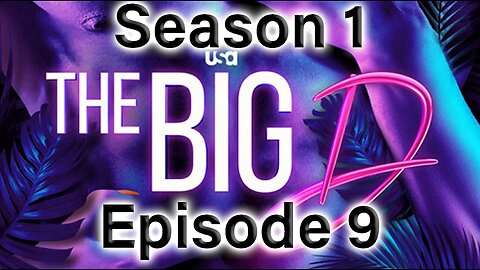 The Big D S1E9