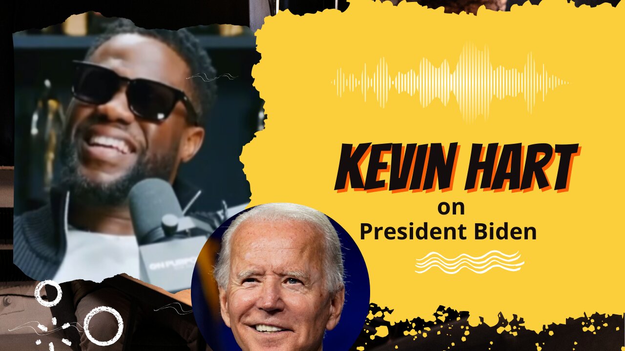 Kevin Hart on President Biden