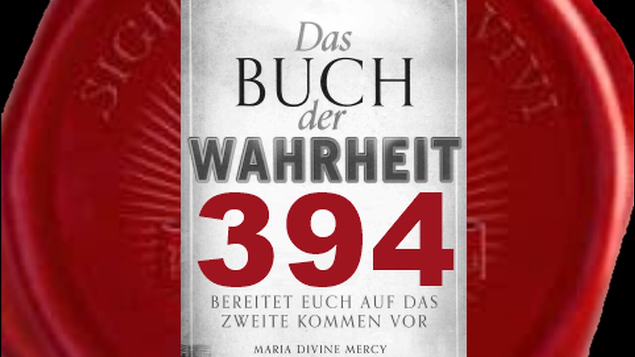 Ich bin die Kirche. Sie kann niemals untergehen-(Buch der Wahrheit Nr 394)