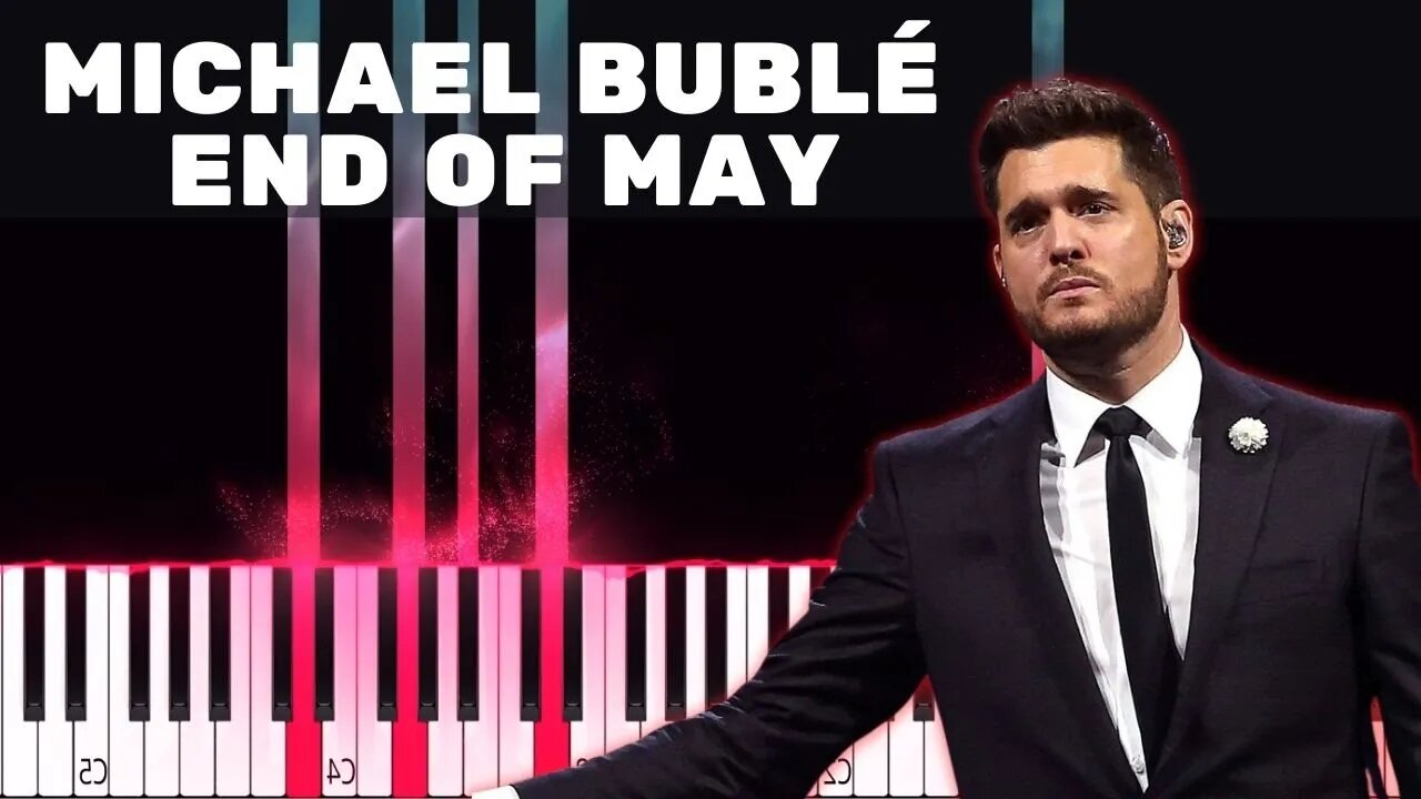 🔥 End Of May - Michael Bublé - Piano Tutorial + Original Audio