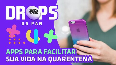 DROPS Especial #FiqueEmCasa | DROPS Da Pan - 18/03/20