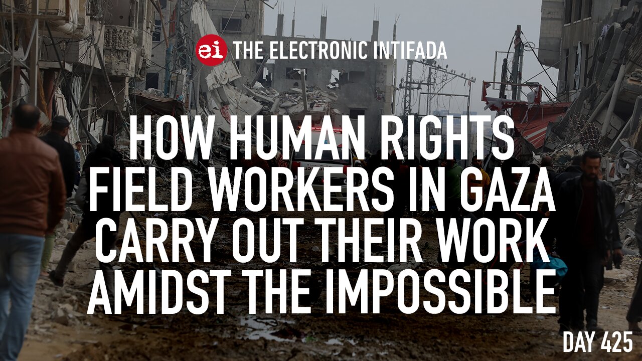 How human rights field workers in Gaza carry out their work amidst the impossible, with Issam Younis