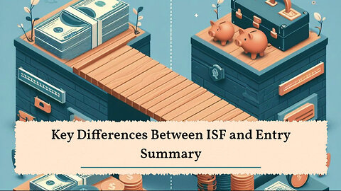 Distinguishing ISF from Entry Summary