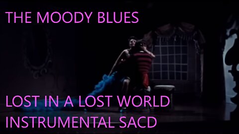 THE MOODY BLUES - LOST INSTRUMENTAL SACD - CYD C DANCERS